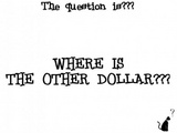 Where Is The Other Dollar?